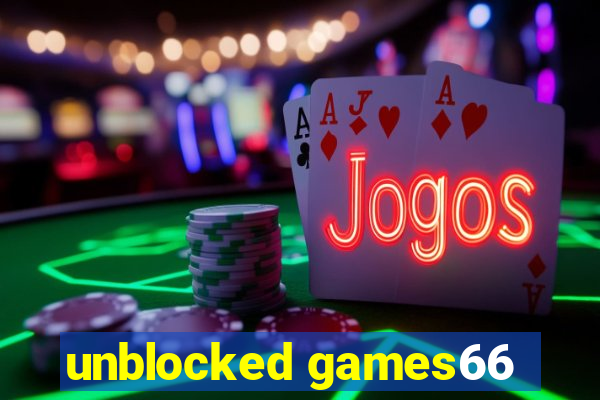 unblocked games66